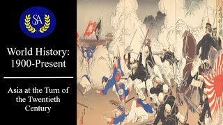 Lecture 5 Asia at the Turn of the Twentieth Century [upl. by Gardel470]