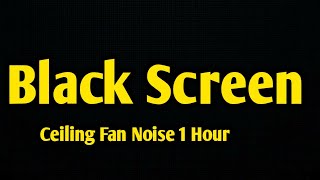 ceiling fan noise 1 hour  Fan sounds for sleeping 1hr dark screen  Awesome fan sound [upl. by Lassiter302]