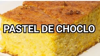 PASTEL DE CHOCLO SIN MASA Chipá Guazú [upl. by Cornel]