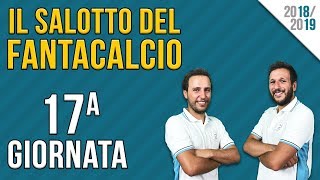 CONSIGLI FANTACALCIO 17ª GIORNATA  ILSALOTTODELFANTACALCIO [upl. by Trebloc]