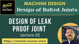 02 Design Bolted Joints Design of Leak proof Joint [upl. by Ardnasak387]