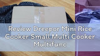 Review Dreepor Mini Rice Cooker Small Multi Cooker Multifunctional Electric Cooker Hot Pot Non Stic [upl. by Pacifa]