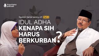 Kenapa sih Harus Berkurban  Ngobrol Santai Bareng Ust Ismail  Insantama Podcast [upl. by Igiul]