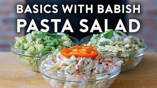 How to Make the Best Pasta Salad Three Ways  Basics with Babish [upl. by Stuppy]