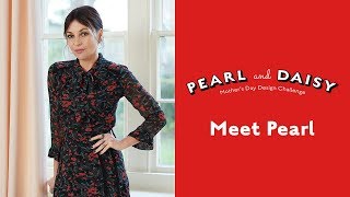 Pearl amp Daisy Mothers Day Design Challenge Meet Pearl Lowe [upl. by Tecu]