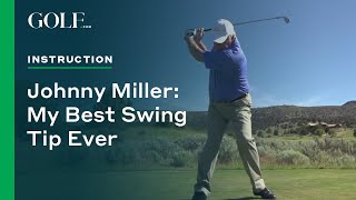 Johnny Miller My Best Swing Tip Ever [upl. by Trillbee]