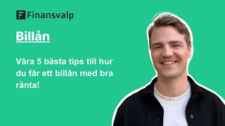 5 tips för hur man får billån med bra ränta [upl. by Ayotol]