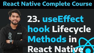 23 useEffect Hook Lifecycle Methods in React Native Learn Component Did Mount in useEffect hook [upl. by Notna]