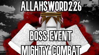 ALLAHSWORD BOSS EVENT  MIGHTY COMBAT [upl. by Avahc]