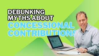 Debunking myths about Concessional Contributionsquot for your Superannuation 🔮 [upl. by Parsifal995]