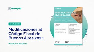 Modificaciones al Código Fiscal de Buenos Aires 2024 [upl. by Kirk143]