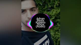 Adnan Beats kupeno surce Audio [upl. by Burtis750]