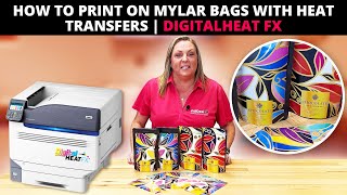 How to Print on Mylar Bags with Heat Transfers  DigitalHeat FX [upl. by Maleen]