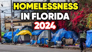 Homelessness in Florida  The Rising Homeless Crisis in 2024 [upl. by Eerased]