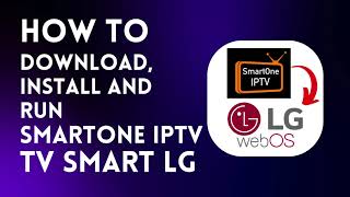 HOW TO DOWNLOAD INSTALL and RUN SmartON IPTV on TV SMART LG install iptv lg fypシ゚viral [upl. by Staley]