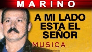 Marino  A Mi Lado Esta El Señor musica [upl. by Elletsyrk687]