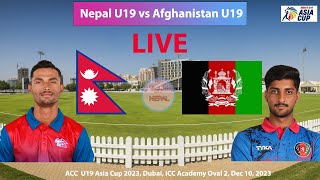 🔴LIVE Nepal U19 vs Afghanistan U19 Cricket Match  ACC Mens U19 Asia Cup 2023  NEP vs AFG Live [upl. by Manard]