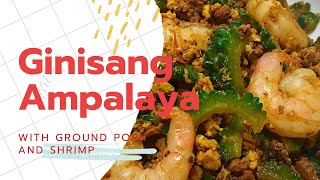 Ginisang Ampalaya with Ground Pork and Shrimp [upl. by Shara]