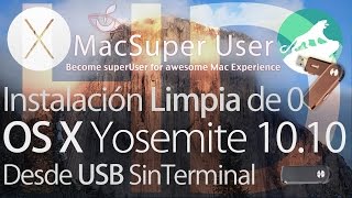 Tutorial para instalar OS X Yosemite desde USB de cero  Mac SU  [upl. by Gorman]