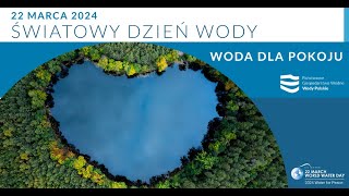 Światowy Dzień Wody 2024  woda dla pokoju [upl. by Paver]