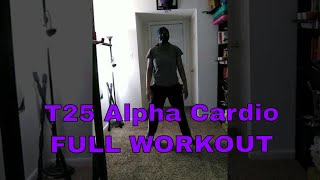 T25 Alpha Cardio FULL WORKOUT Day1 [upl. by Dupuis]