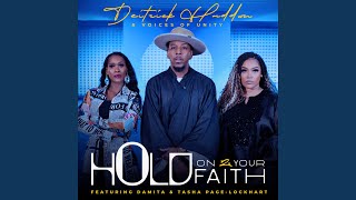 Hold On 2 Your Faith feat Damita amp Tasha PageLockhart [upl. by Jacobina]