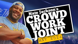 Comedian Nate Jacksons Crowd Work Joint May 2024 [upl. by Homans549]