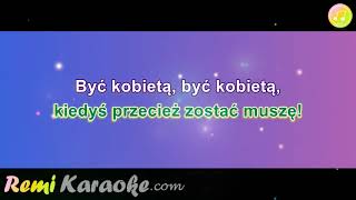 Alicja Majewska  Być kobietą karaoke  RemiKaraokecom [upl. by Carly]