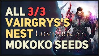 All 3 Vairgryss Nest Mokoko Seed Locations Lost Ark [upl. by Willis46]