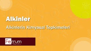 Alkinlerin Kimyasal Tepkimeleri  Alkinler  Hidrokarbonlar [upl. by Garratt]