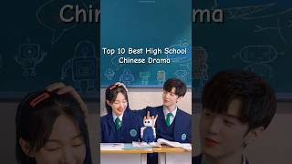 Top 10 Best High school Chinese Drama shorts chinesedrama dramalist cdrama fyp odyssey [upl. by Rolandson]