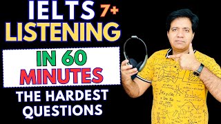 IELTS 7 Listening In 60 MINUTES  The HARDEST Questions  Asad Yaqub [upl. by Eesac247]