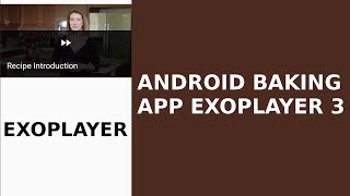 ANDROID BAKING APP RETROFIT EXOPLAYER HETEROGENOUS RECYCLERVIEW MASTER DETAIL FLOW 3 [upl. by Nylatsirk]