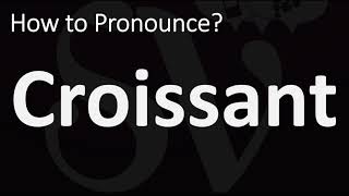 How to Pronounce Croissant  French VS English [upl. by Asiole]