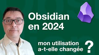 Obsidian 2024 mon utilisation atelle changée [upl. by Arissa379]