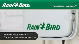 Rain Bird ARC8 AppBased Residential Irrigation Controller Hardwire Outdoor Installation [upl. by Braun]