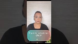 Panik atakOKPpanikataklarokptəşvişqorxupanikapsixologiyapsixoloqpsixoterapiyavalideynusaq [upl. by Lodge]