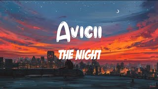 Avicii  The Night LyricsquotHe Said One Dayquot [upl. by Herring751]