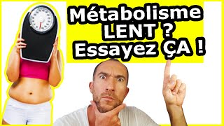 MÉTABOLISME LENT  4 SOLUTIONS à Tester et 1 GROSSE Erreur à éviter [upl. by Emmett]