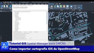 Tutorial Spatial Manager para ZWCAD Como Importar cartografia da OpenStreetMap num ficheiro DWG [upl. by Ynohtna310]