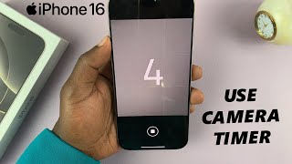 How To Use Camera Timer On iPhone 16  16 Pro [upl. by Jovitta]