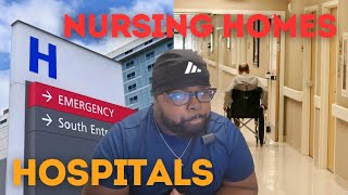 Nursing Homes Vs Hospitals  My Experience [upl. by Zsa Zsa]