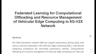 Federated Learning for Computational Offloading and Resource Management of Vehicular Edge Computing [upl. by Crockett]