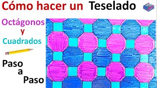 Como hacer un teselado regular con octágonos y cuadrados paso a paso [upl. by Geier]