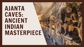 quotAjanta Caves Ancient Indian Masterpiece  Hidden History amp Art Revealedquot [upl. by Anastassia]