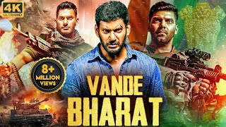 VANDE BHARAT  Blockbuster Hindi Dubbed Full Action Movie  Vishal Arya Mirnalini  South Movie [upl. by Marjy]