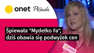 Marlena Drozdowska śpiewała quotMydełko Faquot dziś obawia się podwyżek cen quotJest gorzejquot  Plejada [upl. by Hendren334]