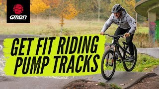 Get Fit Have Fun How To Get Fit Riding A Pump Track  Mountain Bike Fitness [upl. by Sherburne]