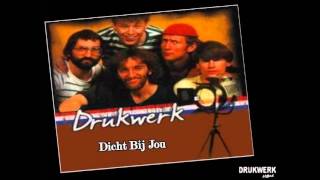 Drukwerk  Dicht Bij Jou [upl. by Ashlee814]