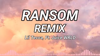 Ransom Remix  Lil Tecca Ft Juice WRLD Lyrics music [upl. by Shelton]